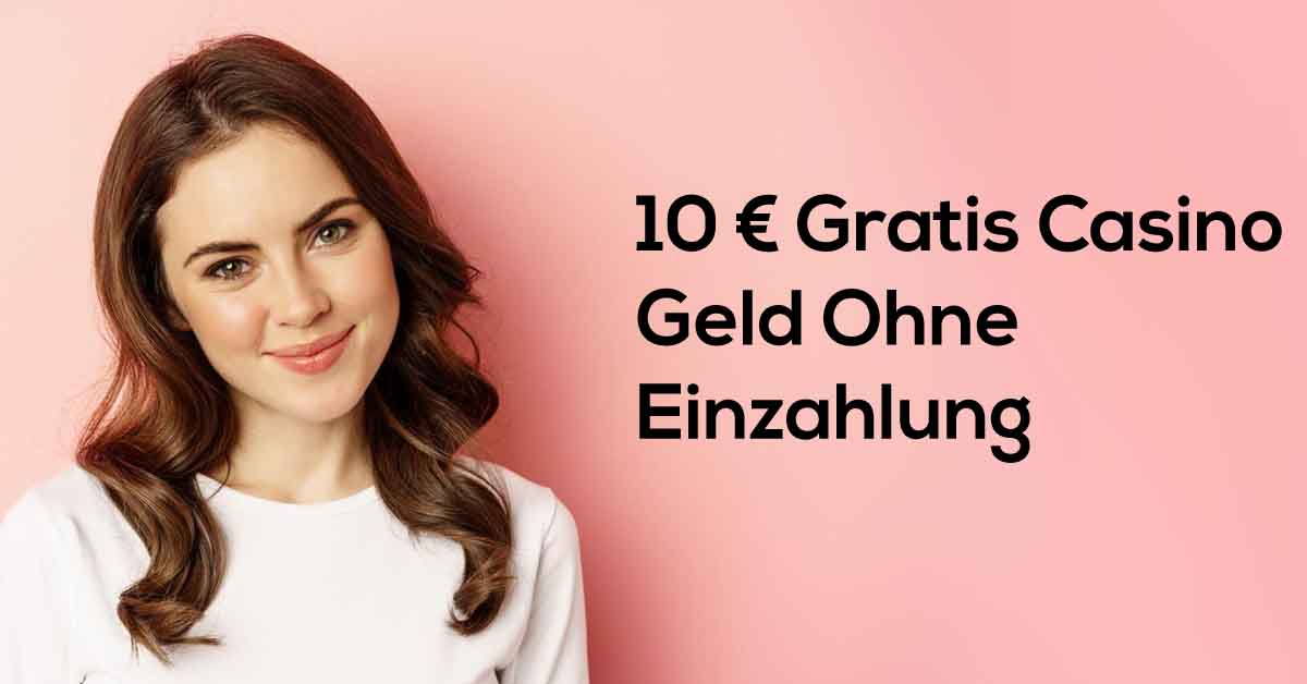 10€ Gratis-Spielgeld ohne Einzahlung